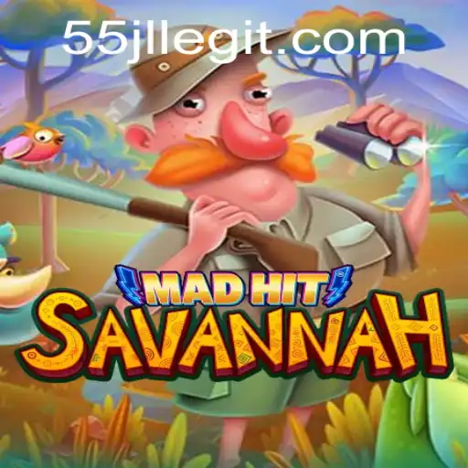 MadHitSavannah: An Exciting Adventure with the Keyword 55JL